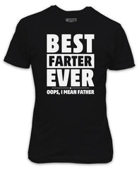 Best Farter I mean Father Black T-Shirt - Fathers Day Gift