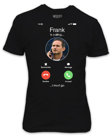 Frank Lampard is Calling I Must Go iPhone Inspired T-Shirt