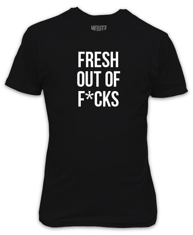 Fresh out of Fcks Black T-Shirt