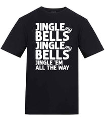 Jingle My Bells Rude Christmas T-Shirt