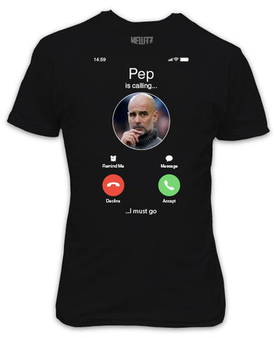 Pep Guardiola Is Calling I Must Go iPhone Inspired T-Shirt