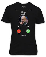 Pep Guardiola Is Calling I Must Go iPhone Inspired T-Shirt