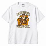 Born Retired Forced to Work white T-shirt, front view