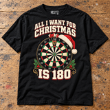 All I Want for Christmas Is 180 Black darts Christmas T-shirt — bench