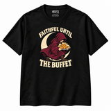 Faithful Until the Buffet T-Shirt in black, front view