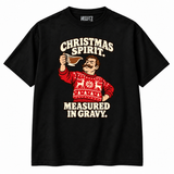 Christmas Spirit Measured in Gravy on black NEWTZ tee with stylised inside-neck branding