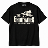 The Groutfather Respect the Finish cream graphic on black NEWTZ T-shirt