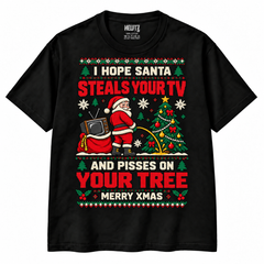 I Hope Santa Steals Your TV Funny Christmas T-Shirt — Black