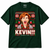 KEVIN!!! Catherine O’Hara Christmas T-Shirt — Bottle Green on white background