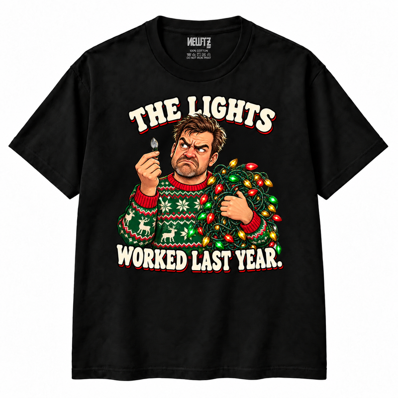 The Lights Worked Last Year Christmas T-Shirt