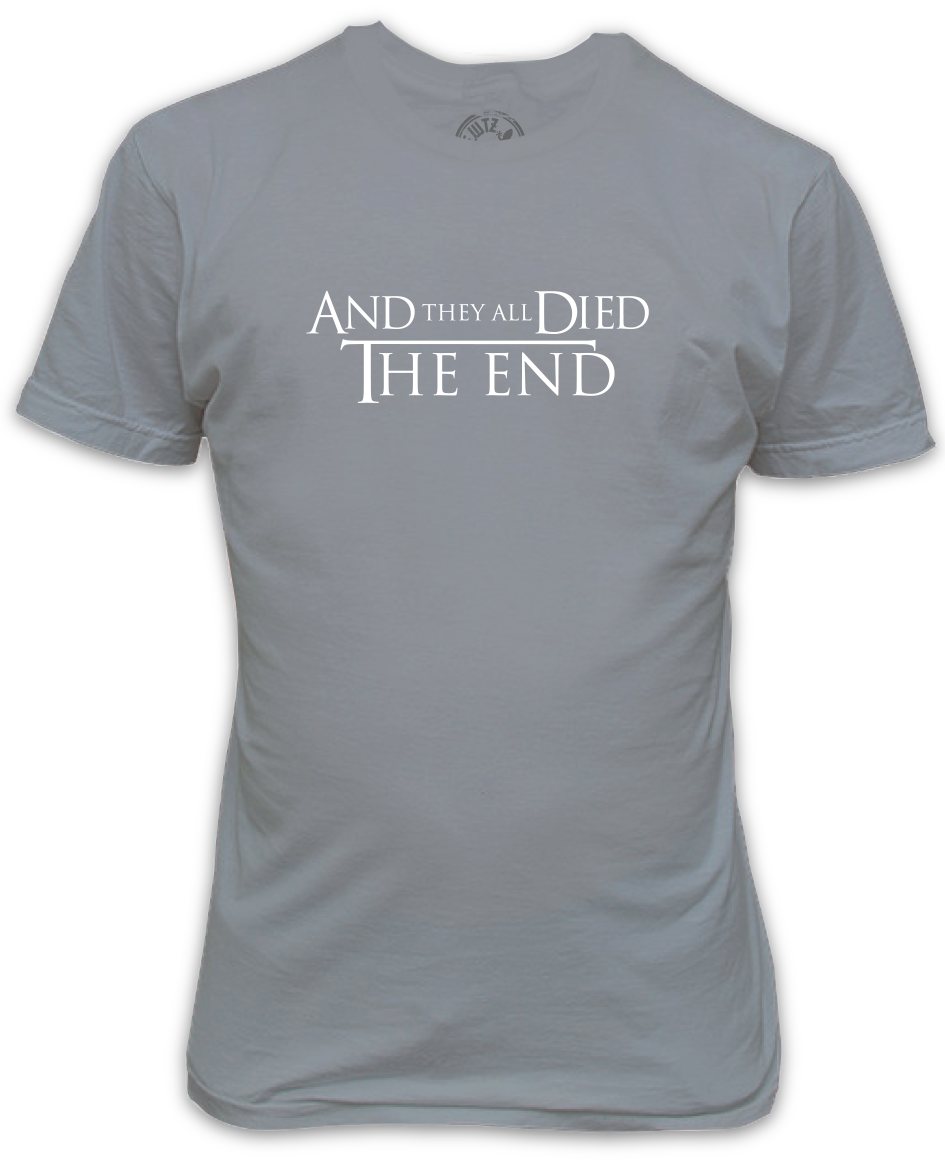 And they all Died T-Shirt inspired by Game of Thrones