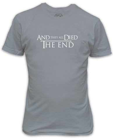 And they all Died T-Shirt inspired by Game of Thrones