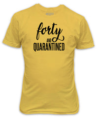 Forty and Quarantined T-Shirt - Lockdown 40 birthday stuck at home present gift