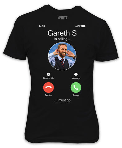 Gareth is Calling I must go T-Shirt - Gareth Southgate England football manager black top