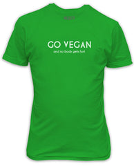 Go Vegan and nobody gets hurt green t-shirt