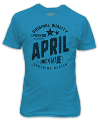 Legends are born in April T-Shirt - Birthday Present Gift Superior Quality