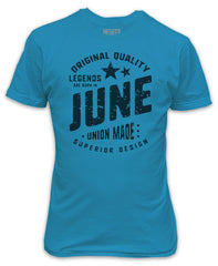 Legends are born in June T-Shirt - Birthday Present Gift Superior Quality