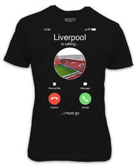 Liverpool is Calling I must go T-Shirt - The Reds fan black top