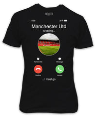 Manchester Utd is Calling I must go T-Shirt - The Red Devils fan black top