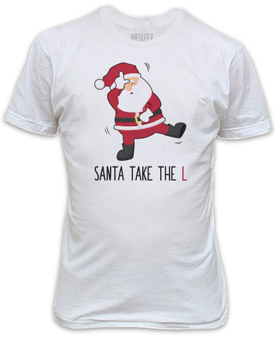 Santa Take The L T-Shirt