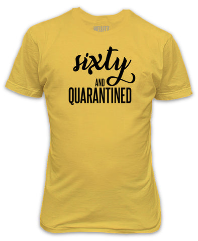 Sixty and Quarantined T-Shirt - Lockdown 60 birthday stuck at home present gift