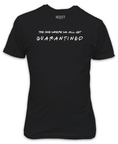 The One Where We All Get Quarantined T-Shirt