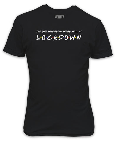 The One Where We All in Lockdown T-Shirt