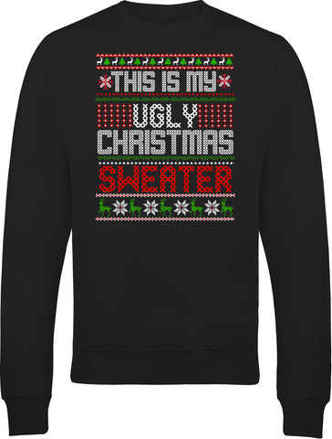 This is My Ugly Christmas Sweater Xmas Jumper